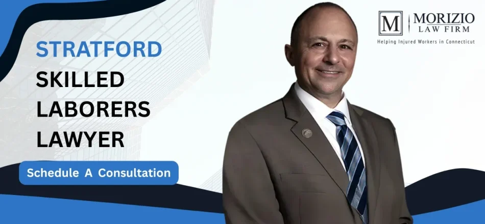 Stratford, CT Skilled Laborers Lawyer-img