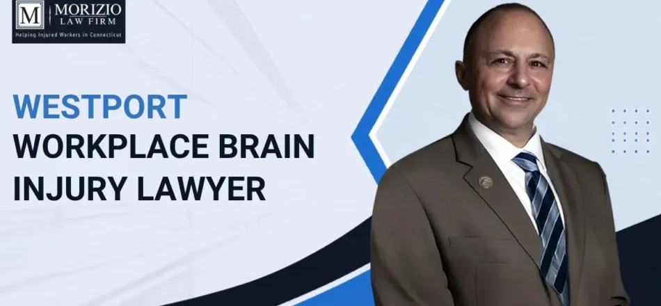 Westport Workplace Brain Injury Lawyer-img