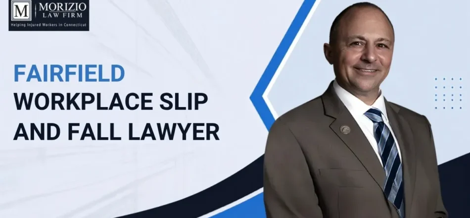 Fairfield Workplace Slip and Fall Lawyer-img
